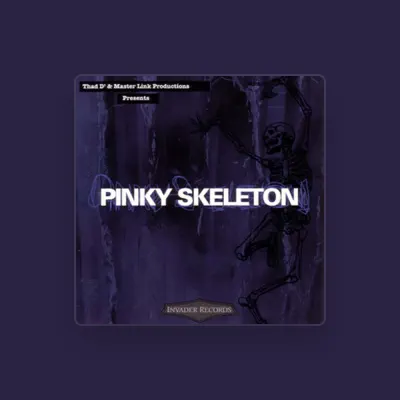 Listen to Pinky Skeleton, watch music videos, read bio, see tour dates & more!