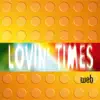 Lovin' Times