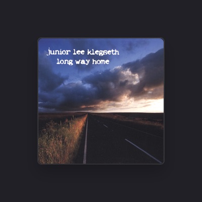 Listen to Junior Lee Klegseth, watch music videos, read bio, see tour dates & more!