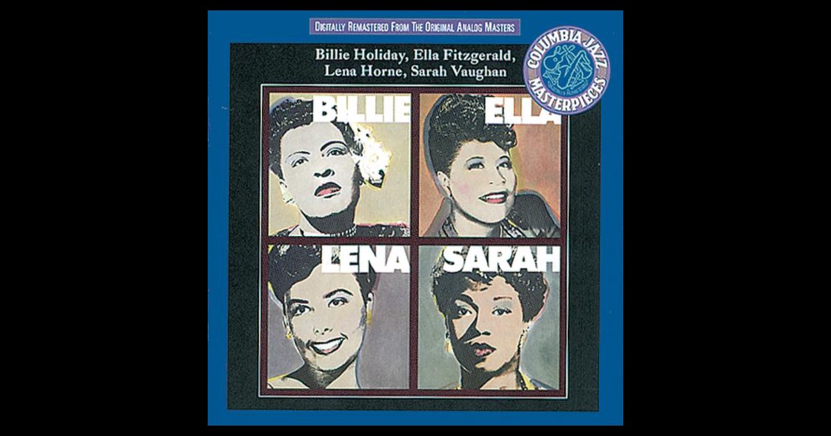 Billie, Ella, Lena, Sarah - Album by Billie Holiday, Ella