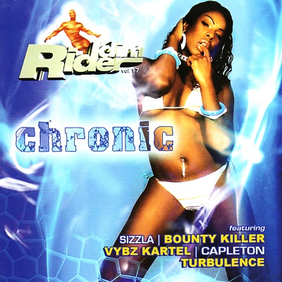 Riddim Rider, Vol. 17 (Chronic)