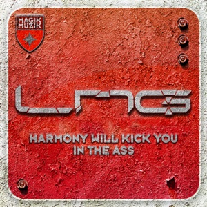 Harmony Will Kick You In the Ass (Lange Mix) [feat. LNG]- Single