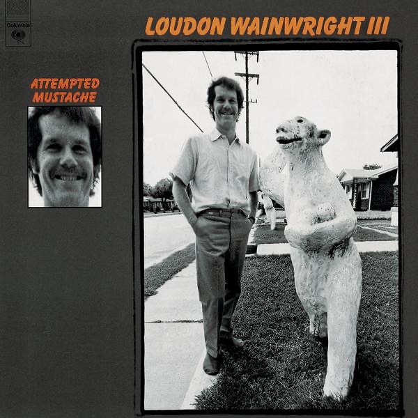 Обложка альбома «Attempted Mustache» — Loudon Wainwright III