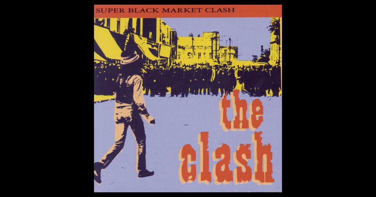 Super Black Market Clash - Album by The Clash - Apple Music