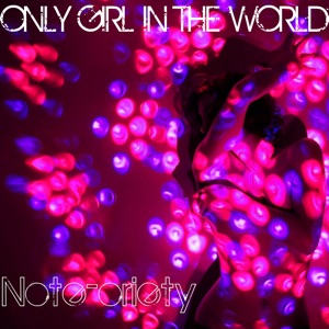 Only Girl in the World - Single