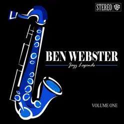 Ben Webster - Jazz Legends, Vol. 1 - Ben Webster