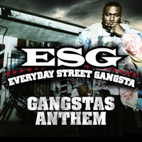 Gangstas Anthem - E.S.G.