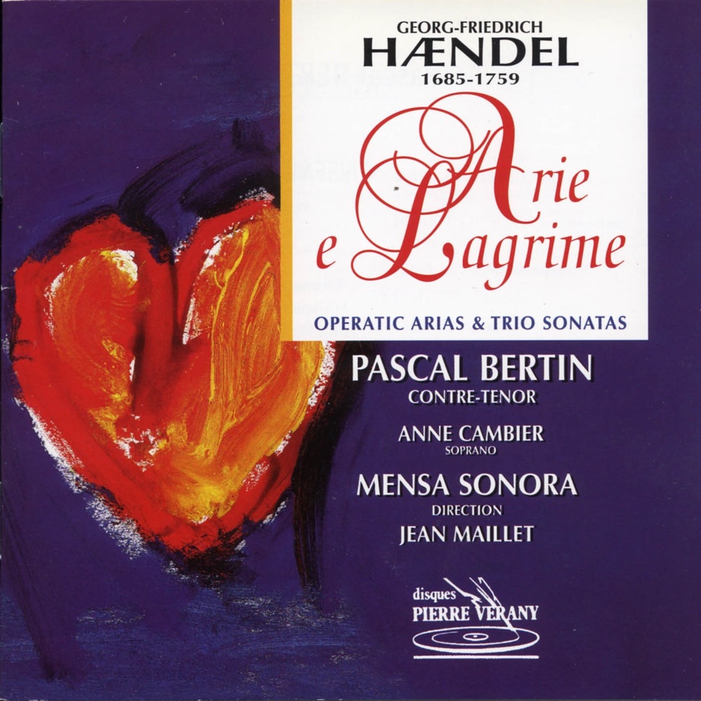 Обложка альбома «Haëndel : Arie e lagrime» — Ensemble Mensa Sonora, Jean Maillet, Pascal Bertin & Anne Cambier