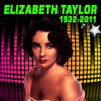 Elizabeth Taylor 1932-2011