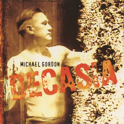 Michael Gordon: Decasia