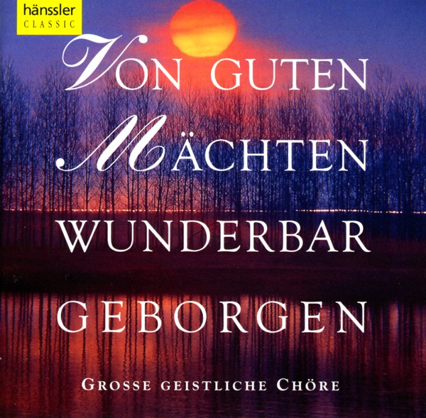 Von Guten Machten Wunderbar Geboren