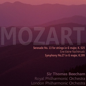 Mozart: Serenade No. 13 for Strings in G Major, K. 525, "Eine kleine Nachtmusik"; Symphony No. 27 in G Major, K. 199