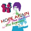 Hope Again (The Remixes) [feat. Myka Nyne]