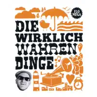 Die Wirklich Wahren Dinge — Flo Mega