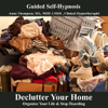 Declutter Your Home Self Hypnosis Organize Your Life and Stop Hoarding - Anna Thompson