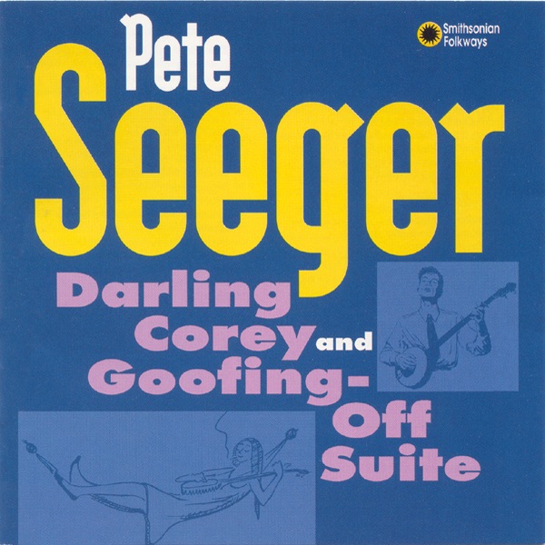 Pete Seeger – Darling Corey / Goofing-Off Suite Cover