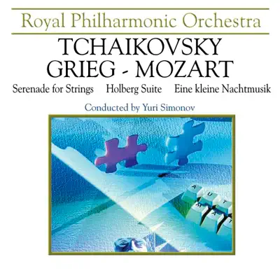 Tchaikovsky-Grieg-Mozart: Serenade for Strings, "Holberg" Suite, Eine Kleine Nachtmusik - Royal Philharmonic Orchestra