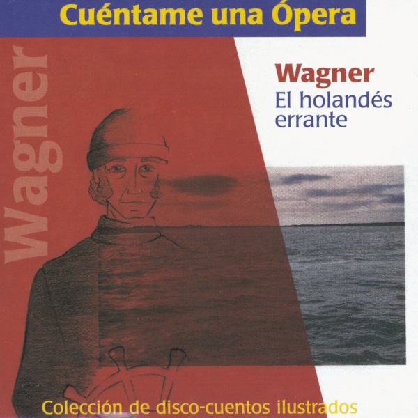 Обложка альбома «Wagner: El Holandes Errante» — Ben Heppner, Deborah Voigt, James Levine, James Morris, The Metropolitan Opera Chorus & The Metropolitan Opera Orchestra