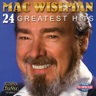 24 Greatest Hits - Mac Wiseman