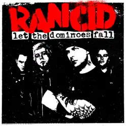 Let the Dominoes Fall (Deluxe Version) - Rancid