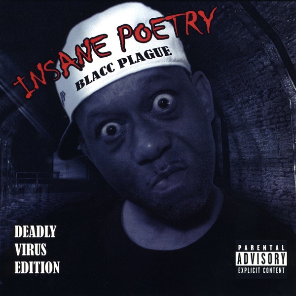 洋楽 INSANE POETRY BLACC PLAGUE Blacc Plague: Deadly Virus Edition - Insane Poetryのアルバム