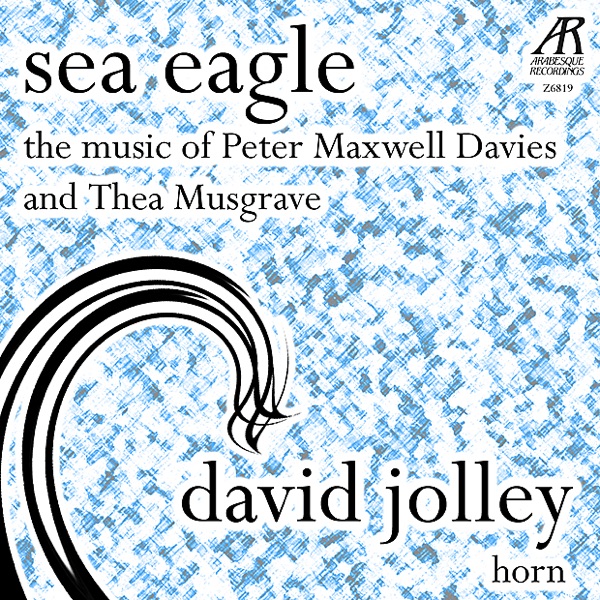 Davies: Sea Eagle - Musgrave: Music for Horn and Piano