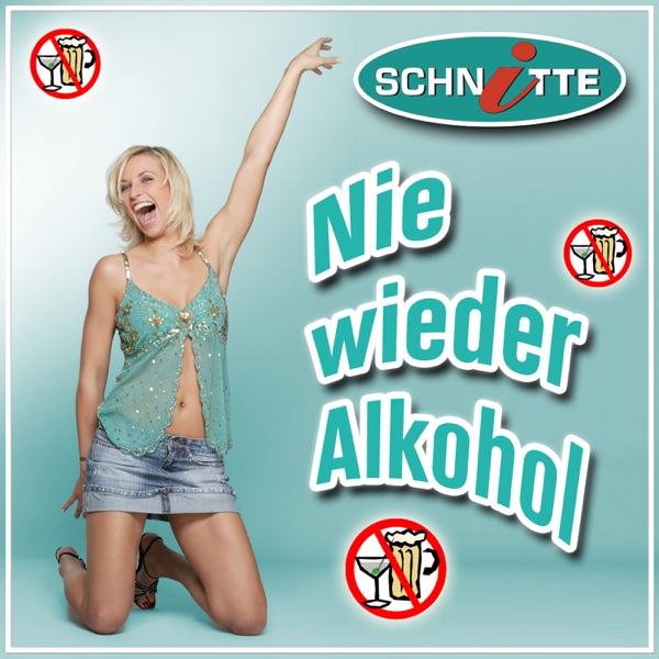 Nie wieder Alkohol (Alkohol ist blöd) - Single