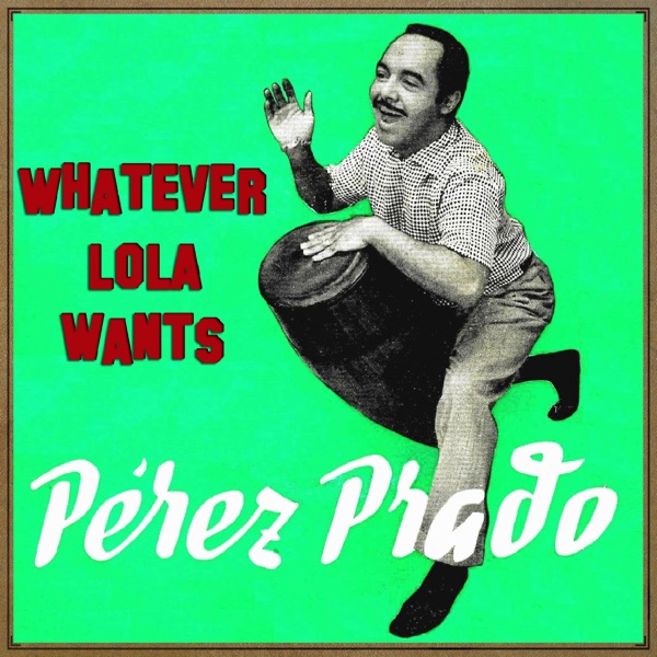 Vintage Dance Orchestras, No. 273 - Whatever Lola Wants