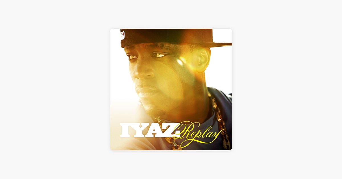 Iyaz - Replay  Shawty's like a melody in my head (Lyrics) 