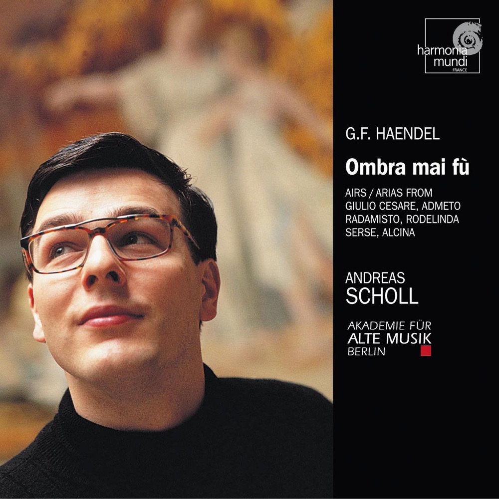 Обложка альбома «Handel: Ombra Mai Fù (Airs, scènes célèbres et musique instrumentale)» — Akademie für Alte Musik Berlin & Andreas Scholl