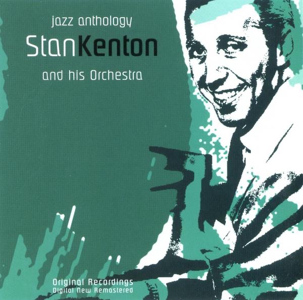 Jazz Anthology: Stan Kenton and His Orchestra