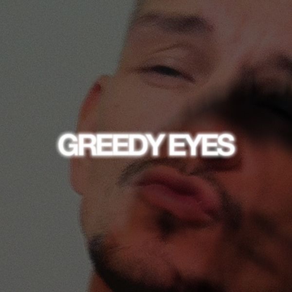 Greedy Eyes (Separately Together) with NEVE - Single
