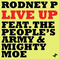 Live Up (feat. The People's Army & Mighty Moe) - EP - Rodney P