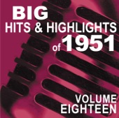 Big Hits & Highlights of 1951 Volume 18