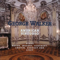 George Walker - American Virtuoso - George Walker