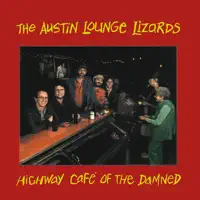 When Drunks Go Bad — Austin Lounge Lizards