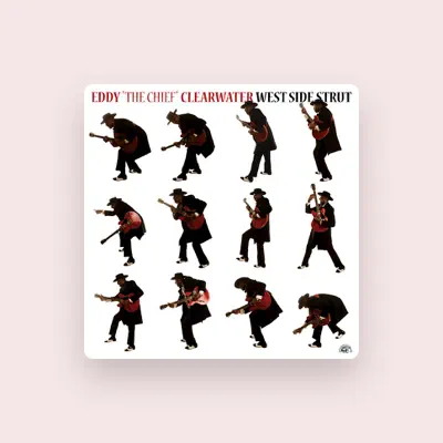Listen to Eddy "The Chief" Clearwater, watch music videos, read bio, see tour dates & more!