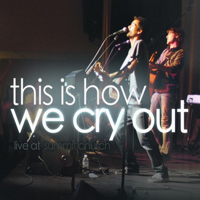 This Is How We Cry Out