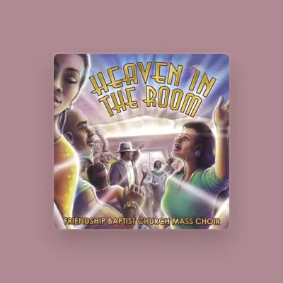 Listen to Friendship Baptist Church Mass Choir, watch music videos, read bio, see tour dates & more!