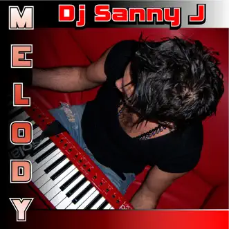 Melody - EP by DJ Sanny J album reviews, ratings, credits