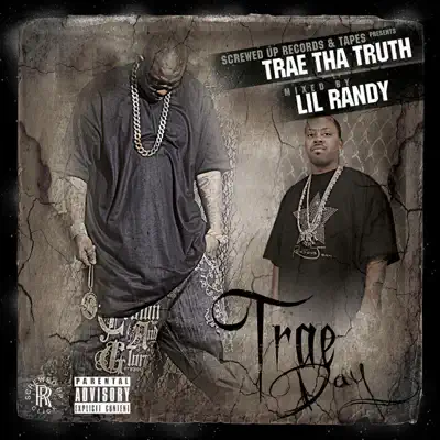 Écouter Trae Day par Trae tha Truth