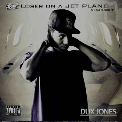 Loser on a Jet Plane (feat. Rai Knight) - Single