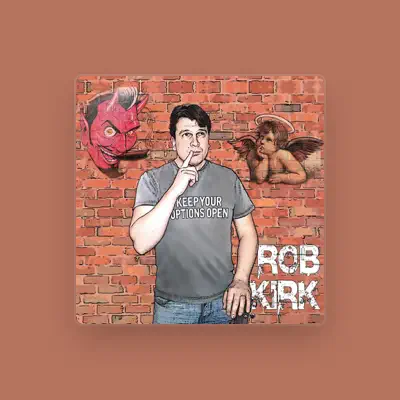 Listen to Rob Kirk, watch music videos, read bio, see tour dates & more!
