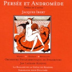 Ibert: Persée et Andromède - Opéra en 2 actes, La Ballade de la Geôle de Reading, Saranbande pour Dulcinée