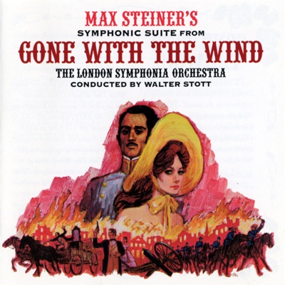 Max Steiner: Symphonic Suite from Gone with the Wind