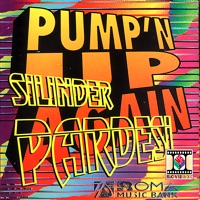 Pump'n Up Again - Silinder Pardesi