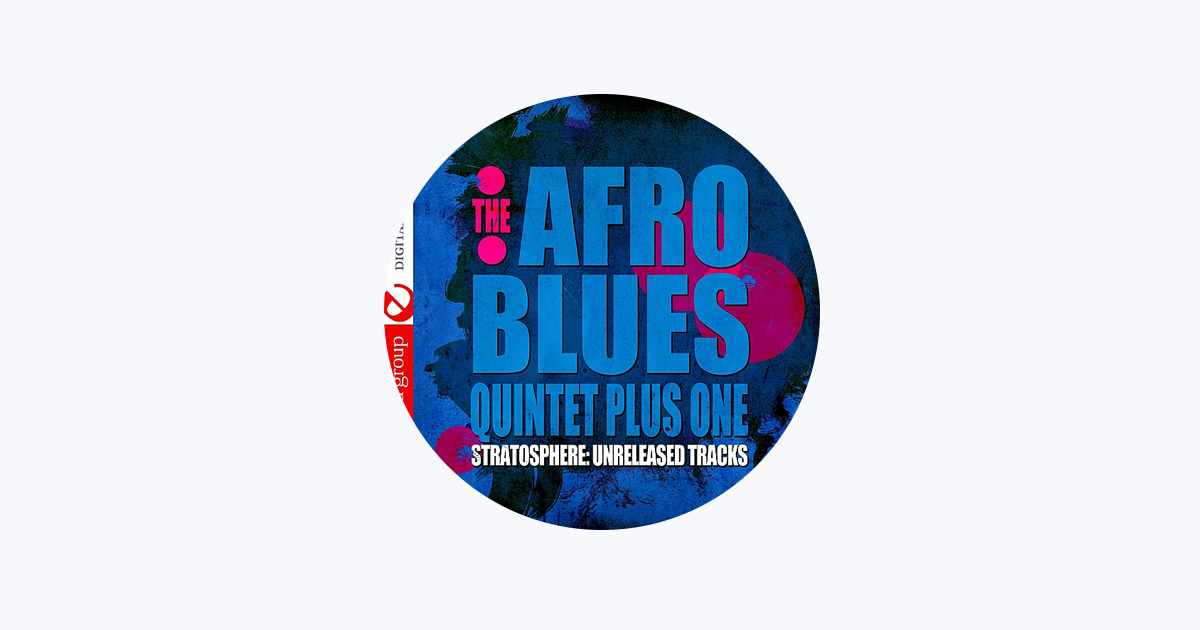 The Afro Blues Quintet Plus One - Apple Music