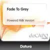 Datura - Fade to Grey (feat. Steve Strange) [Powered Milk Version]