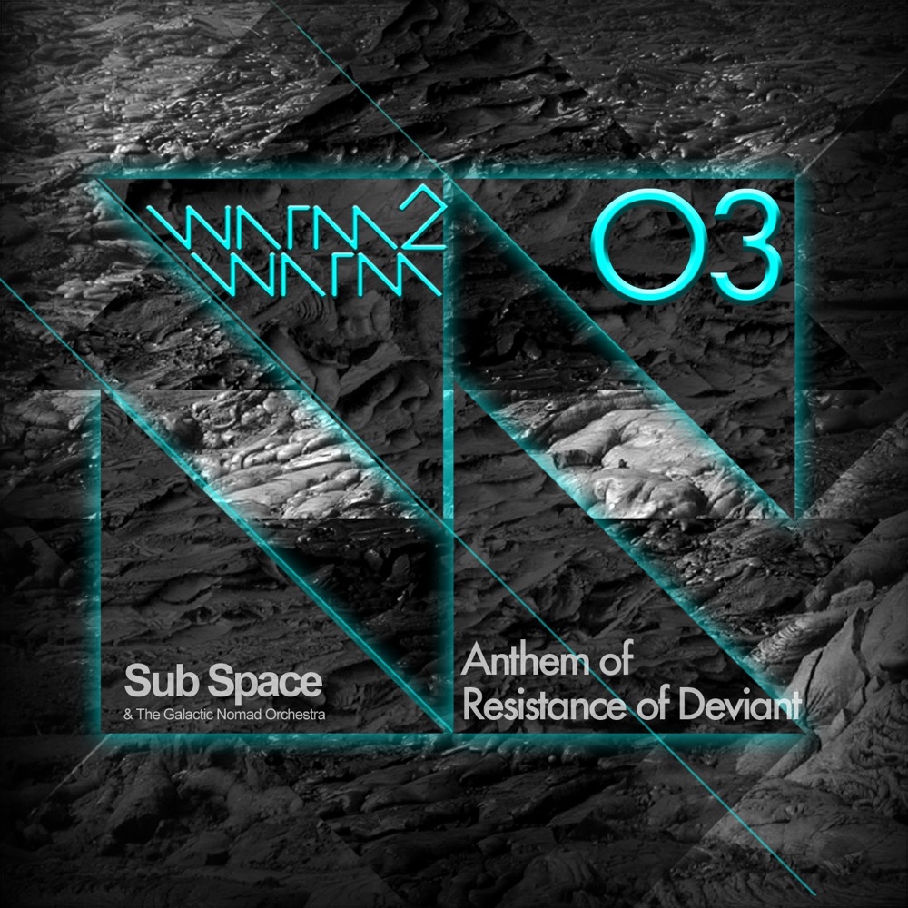 Обложка альбома «Anthem of Resistance of Deviant - Single» — Sub Space & The Galactic Nomad Orchestra