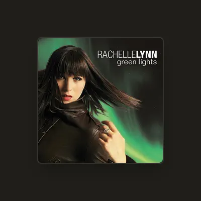 Listen to Rachelle Lynn, watch music videos, read bio, see tour dates & more!